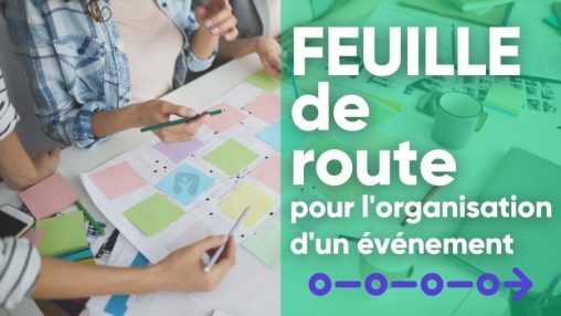 Feuille de route pour l'organisation d'un événement Feuille de route pour l'organisation d'un événement