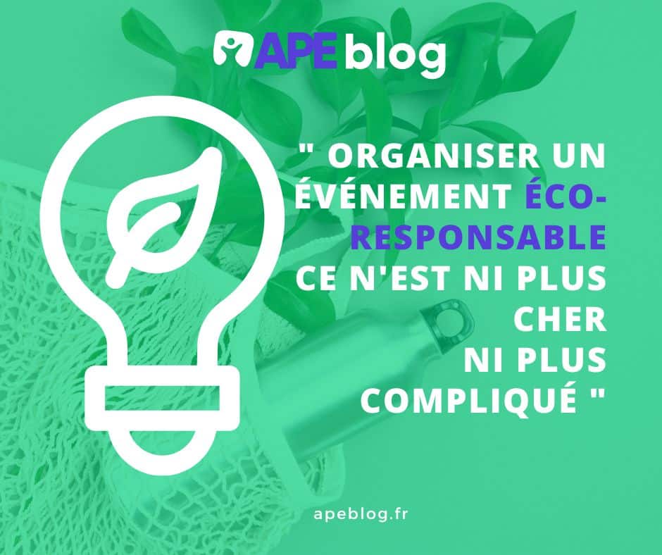 Organiser un événement éco responsable ce n'est ni plus cher ni plus compliqué !