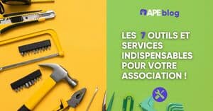 Les 7 outils et services indispensables pour votre association de parents d'élèves.
