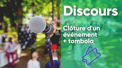 Modèle de discours à personnaliser. Clôture, fin d'un événement associatif. Modèle de discours à personnaliser. Clôture, fin d'un événement associatif.