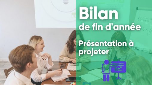 Modèle de bilan de fin d'année à projeter Modèle de bilan de fin d'année à projeter